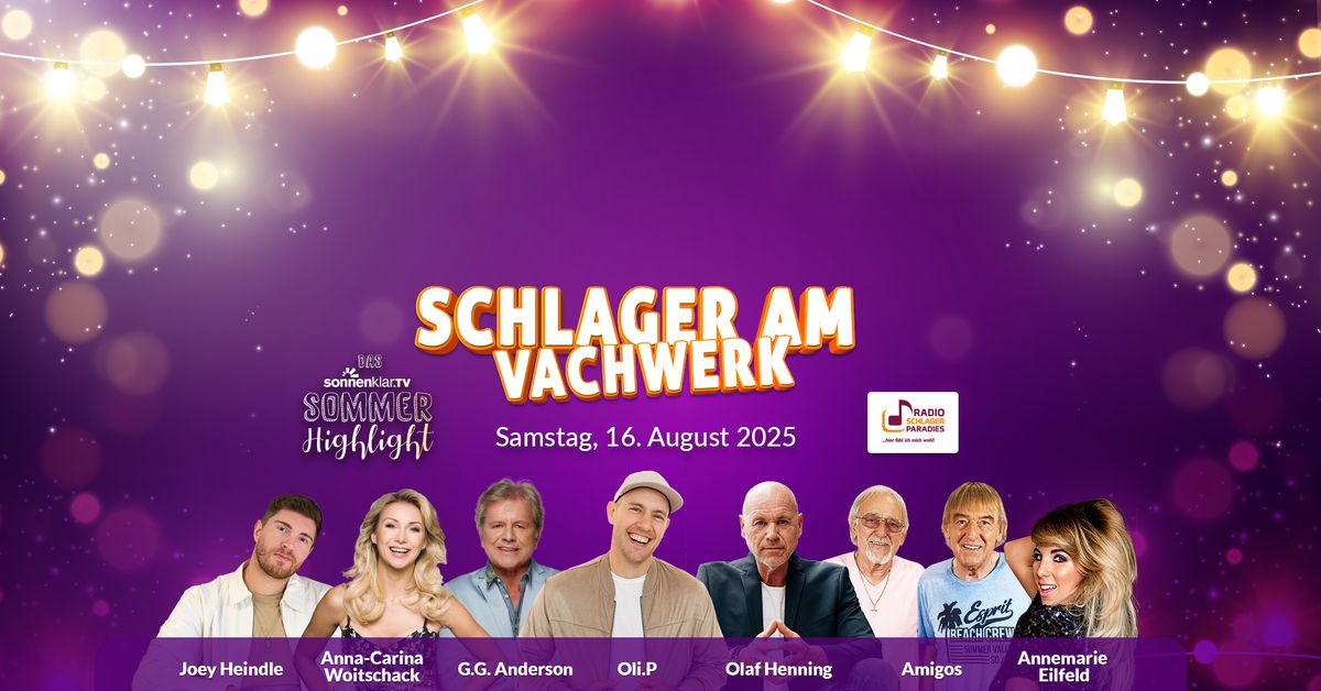 Schlager am Vachwerk 2025