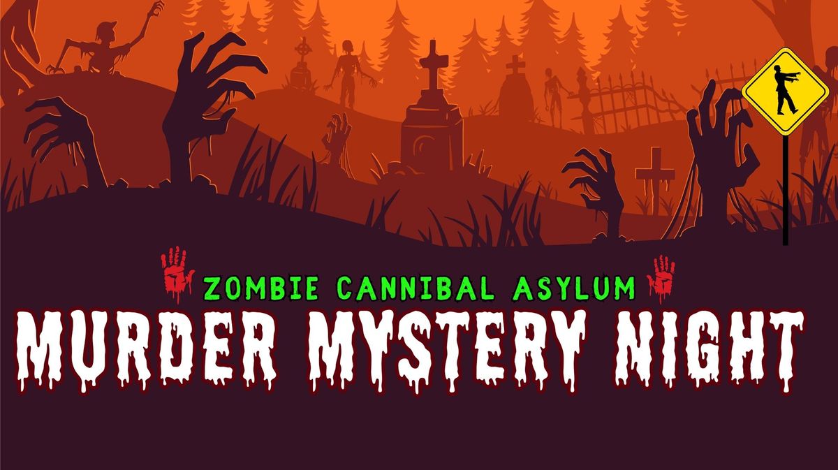 Zombie Cannibal Asylum Murder Mystery Night