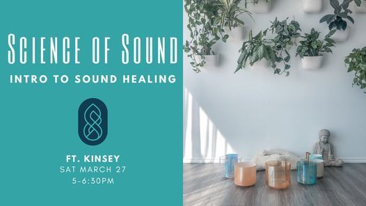 Science of Sound: Intro to Sound Healing