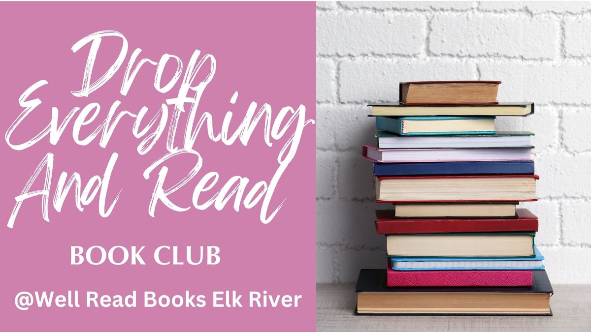 Drop Everything And Read (D.E.A.R.) Book Club @ Well Read Books