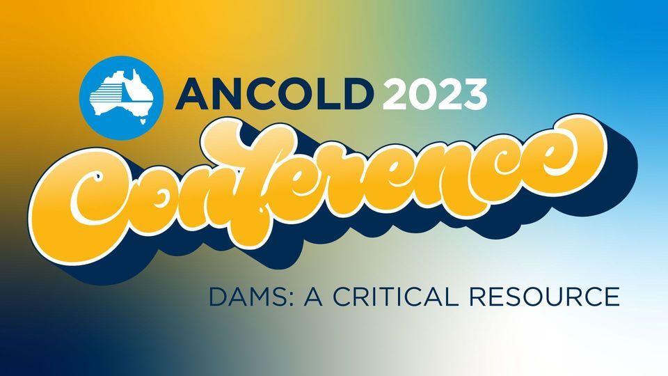 ANCOLD Conference 2023, Cairns Convention Centre, 24 October to 27 October