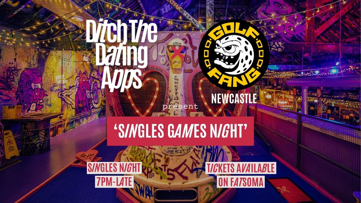 Singles Games Night \ud83d\udc98 Ditch The Dating Apps x Golf Fang | NEWCASTLE