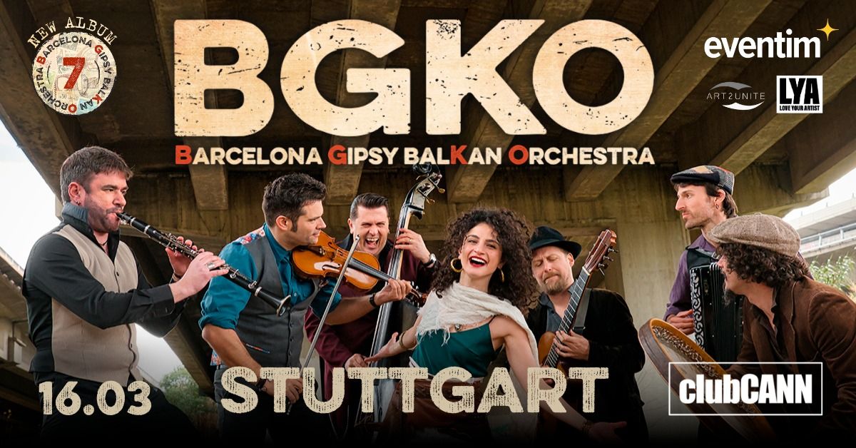 Barcelona Gipsy balKan Orchestra . Stuttgart . ClubCANN