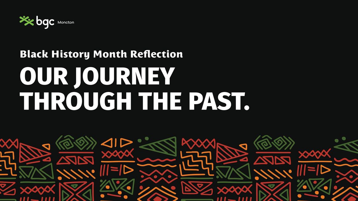 Black History Month Reflection - Our Journey Through the Past