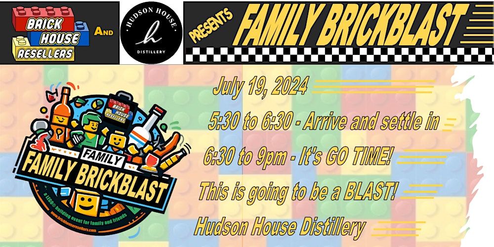 Brick House Resellers presents - Family BrickBlast, July 19, 2024