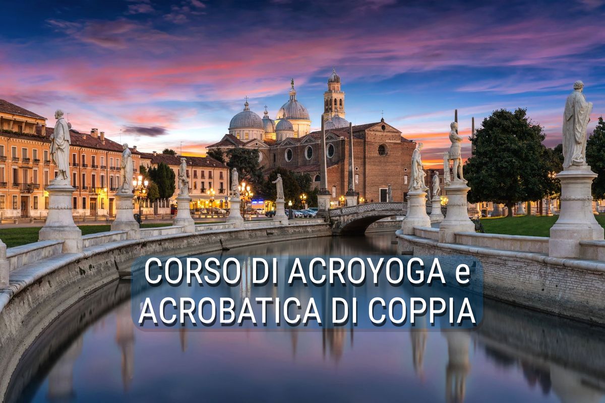 PADOVA: Corso Intermedio\/Open Level Acroyoga e Acrobatica di Coppia