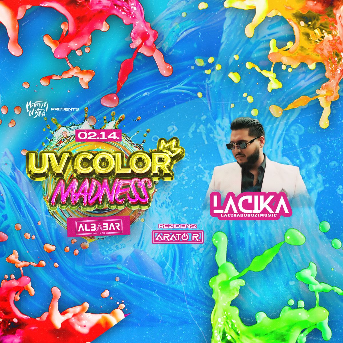 UV COLOR Madness w\/ DOBOZI LACIKA \u272a Movement Nights \u272a Sz\u00e9kesfeh\u00e9rv\u00e1r \/\/ ALBABAR - 02.14.