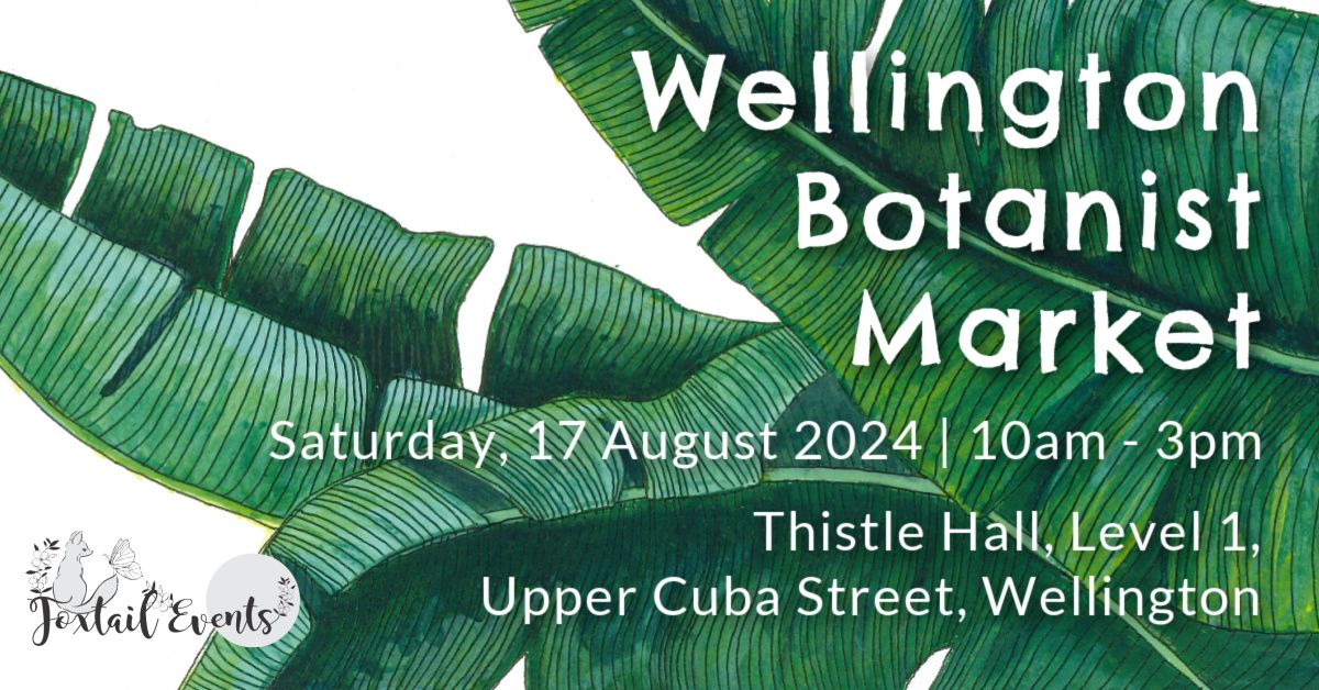 Wellington Botanist Market