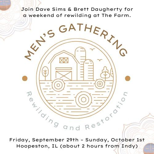 Men\u2019s Weekend Gathering: A Weekend of Rewilding & Restoration with Dave Sims