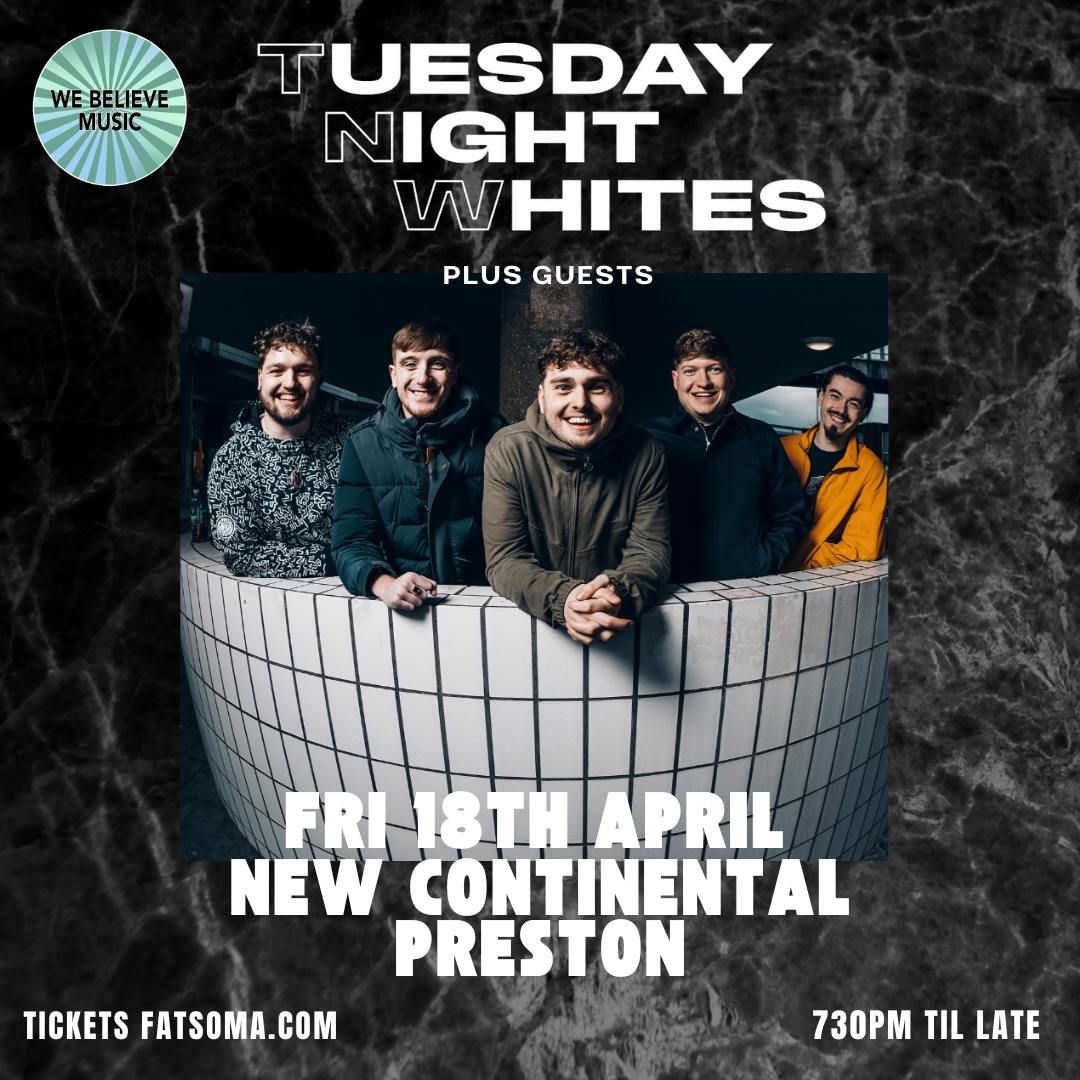 TUESDAY NIGHT WHITES HOMETOWN GIG!