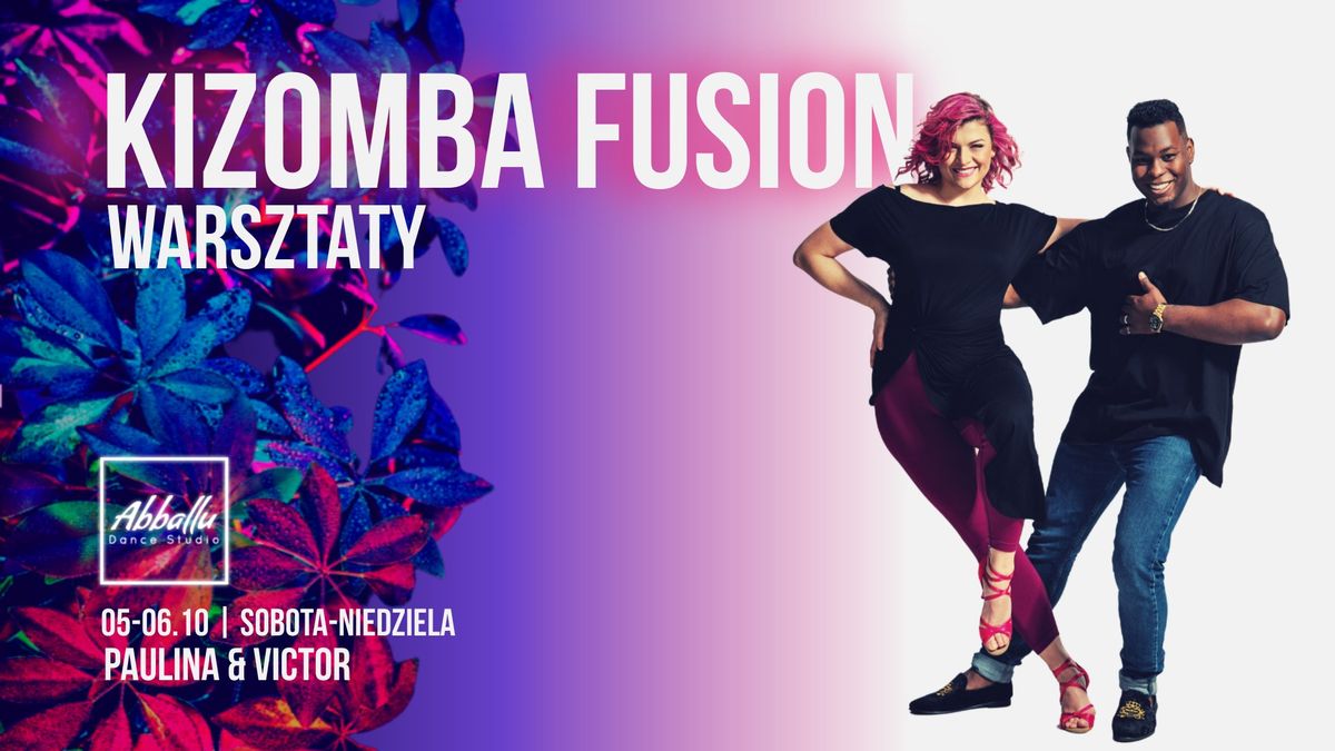 Kizomba Fusion | Warsztaty | 05 i 06.10 | Paulina & Victor