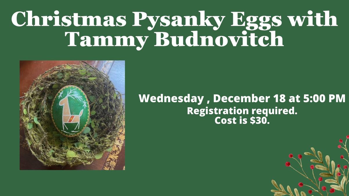 Christmas Pysanky Eggs with Tammy Budnovitch