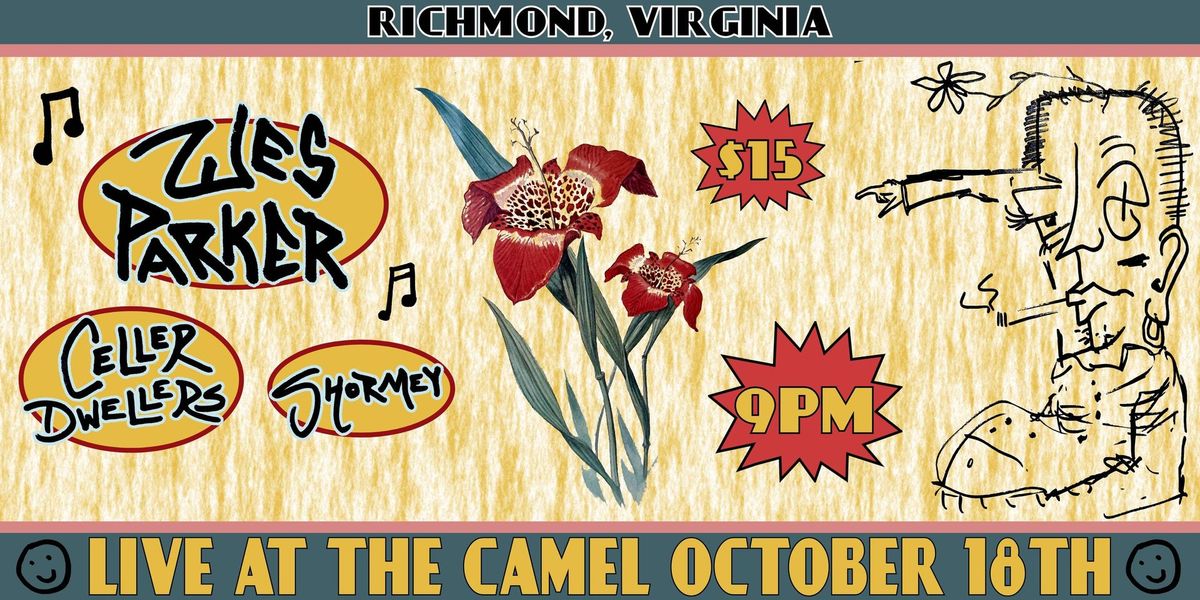 Wes Parker, Celler Dwellers, Shormey at The Camel 10.18