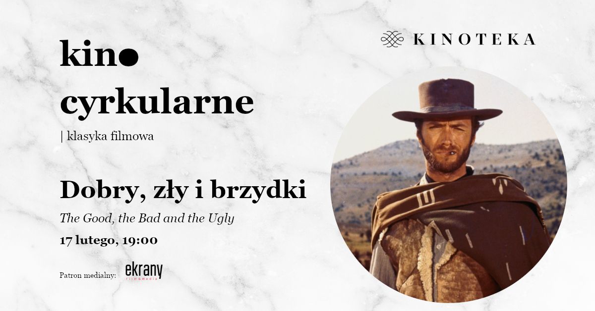 DOBRY, Z\u0141Y I BRZYDKI | Kino cyrkularne - klasyka filmowa