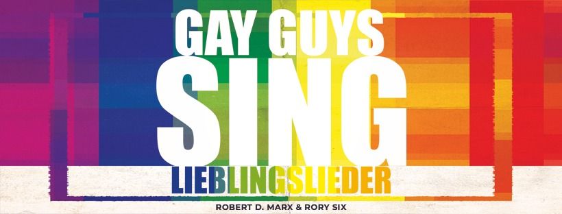 Gay Guys Sing - Lieblingslieder