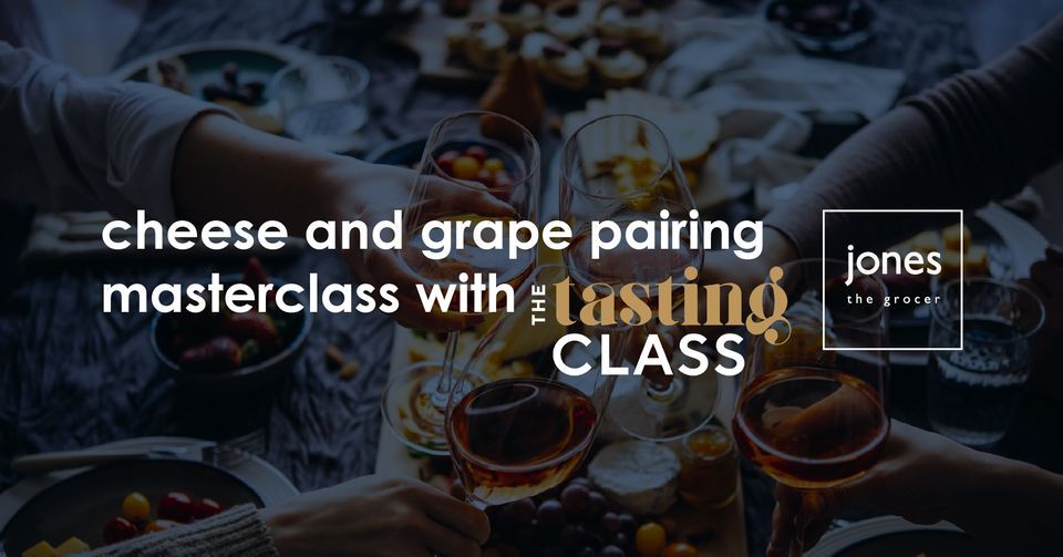Cheese & Grape Pairing Masterclass with The Tasting Class