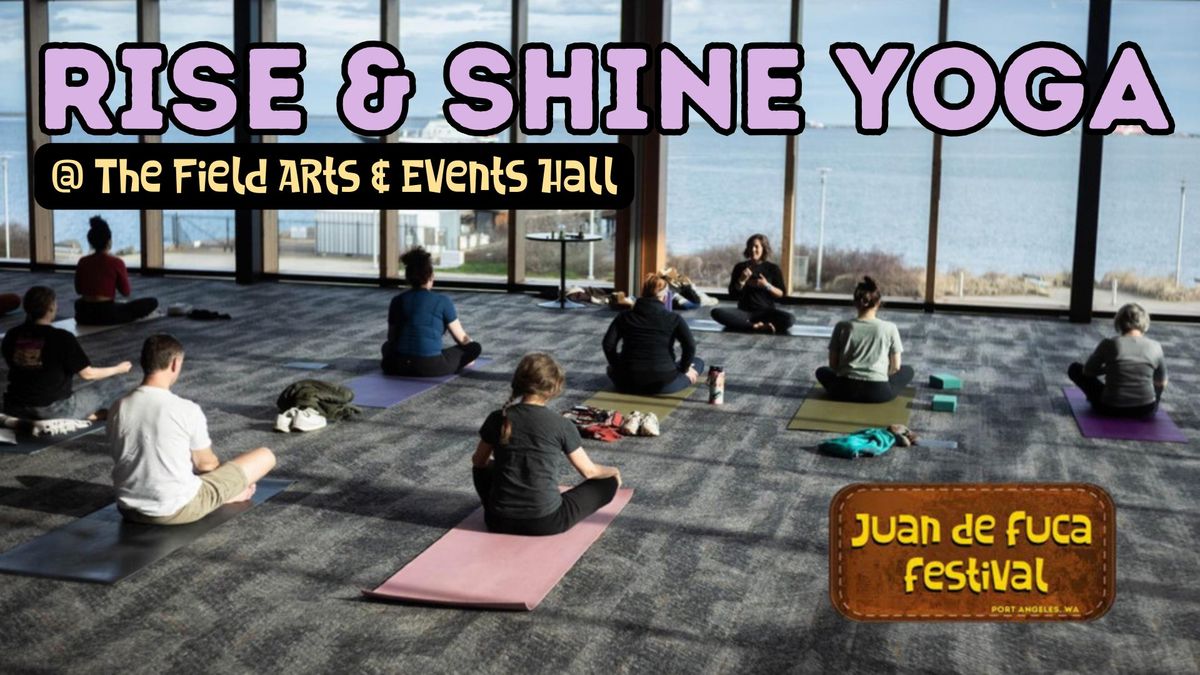 JFFA Rise & Shine Yoga @ The Field Arts & Events Hall