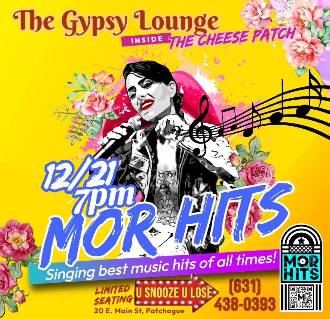 Mor Hits @ Gypsy Lounge inside The Cheese Patch