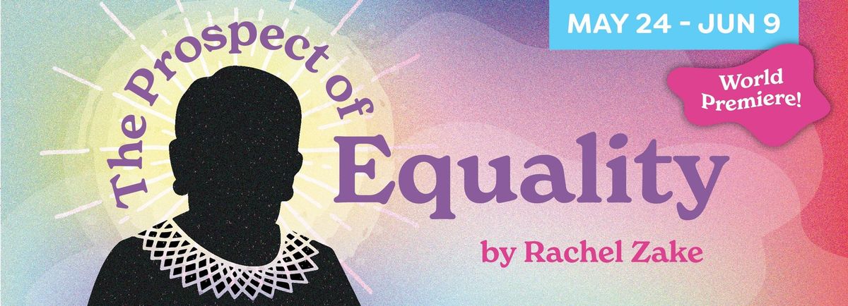THE PROSPECT OF EQUALITY-WORLD PREMIERE!