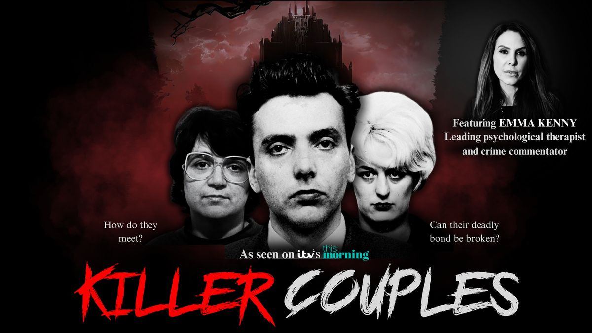 EMMA KENNY 2025: SERIAL KILLER COUPLES