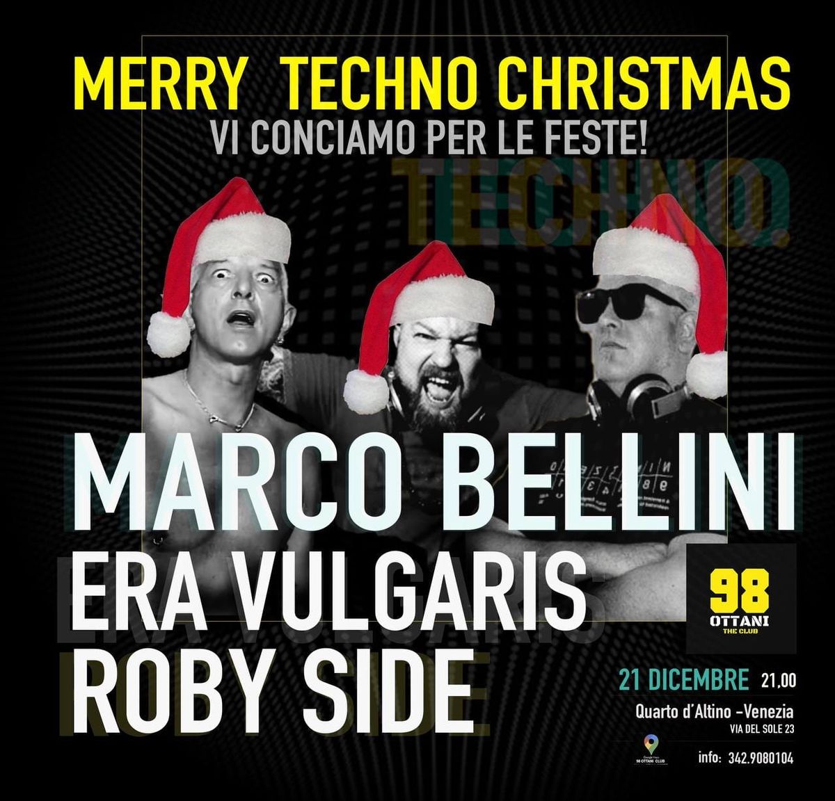 MERRY TECHNO CHRISTMAS w\/ Marco Bellini - Era Vulgaris - Roby Side @ 98 OTTANI CLUB