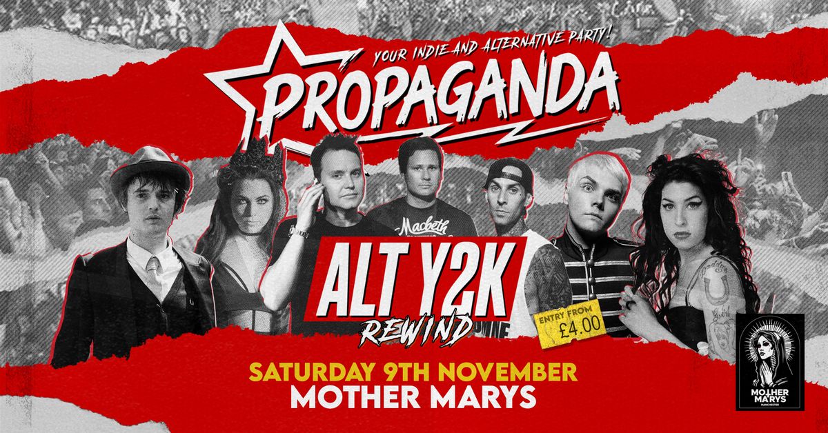 Propaganda Manchester - Alt Y2K Rewind Party at Mother Marys!