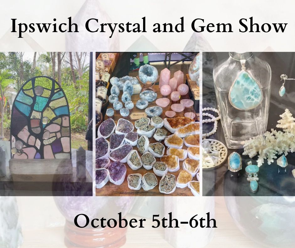 Ipswich Crystal and Gem Show