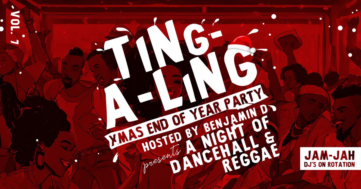 TING-A-LING XMAS END OF YEAR PARTY! 