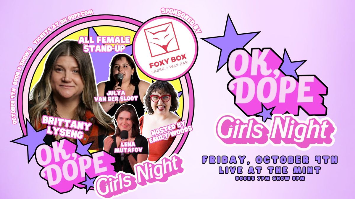 OK, DOPE & Foxy Box Presents GIRLS NIGHT!