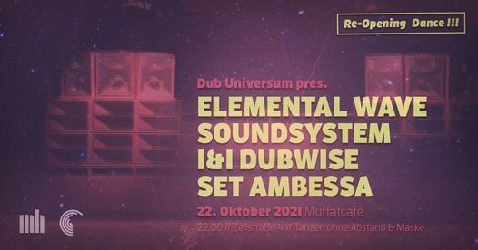 DUB UNIVERSUM presents: I&I Dubwise & Set Ambessa. Hosted and powered by Elemental Wave Soundsystem