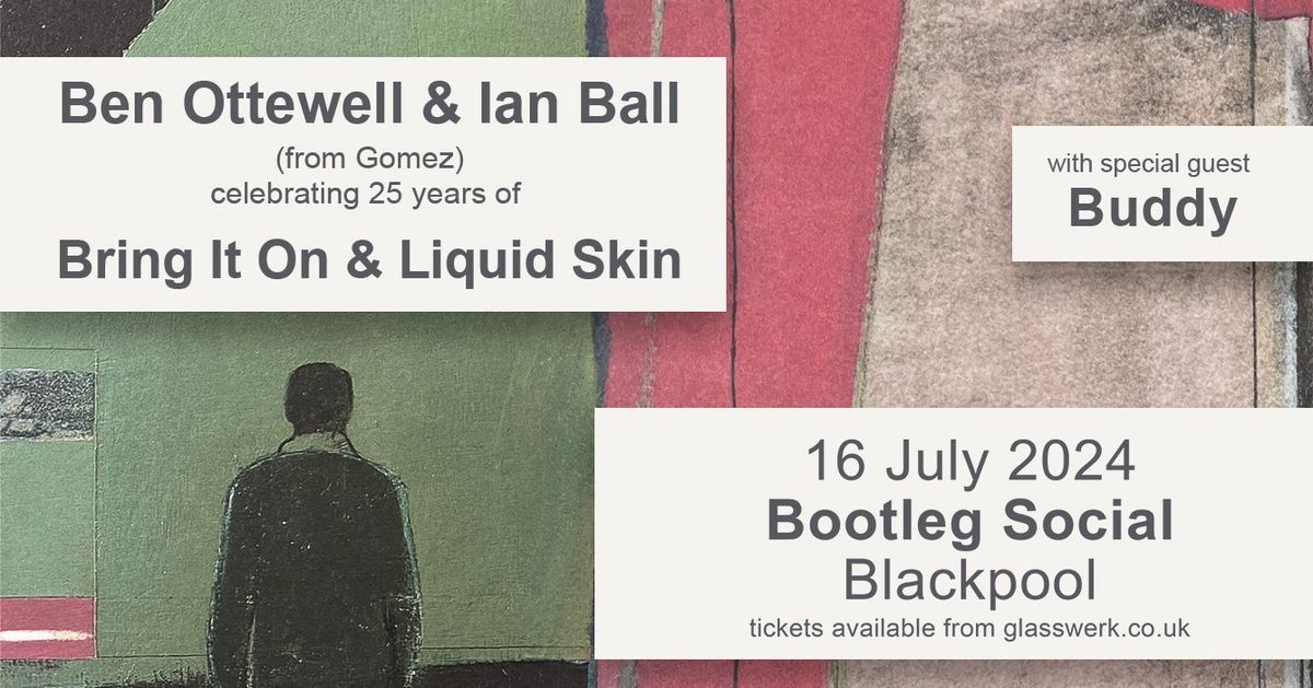 Ben Ottewell & Ian Ball (Gomez) - Blackpool