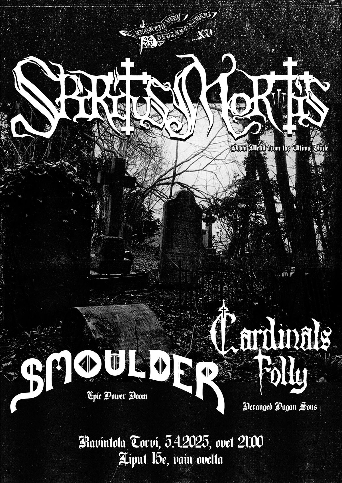 From the Very Depths of Torvi XV - Spiritus Mortis, Smoulder, Cardinals Folly