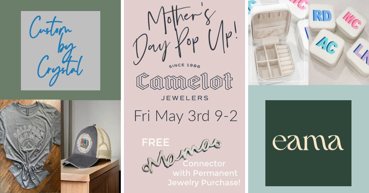 Mother's Day Pop Up at Camelot! 