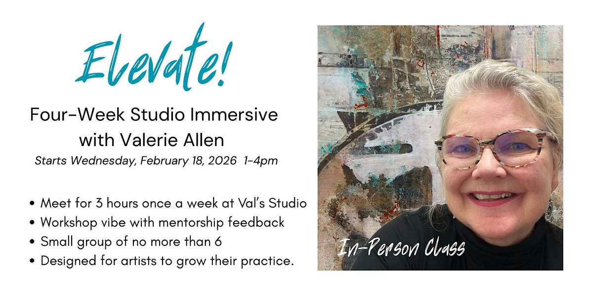 Elevate! A Four-week Studio Immersive with Valerie Allen