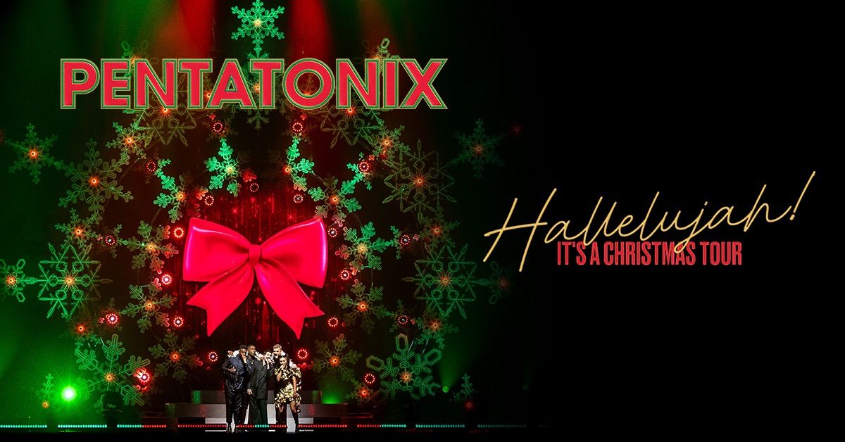 Pentatonix: Hallelujah! It's A Christmas Tour