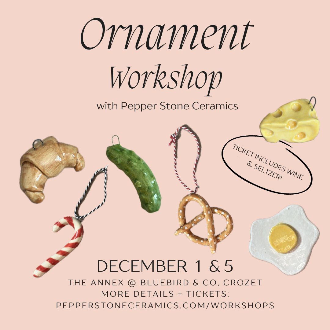 Ornament Workshop with Pepper Stone Ceramics