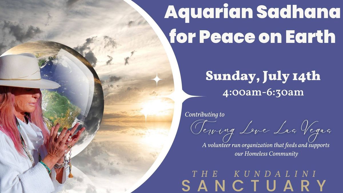 Aquarian Sadhana for Peace on Earth