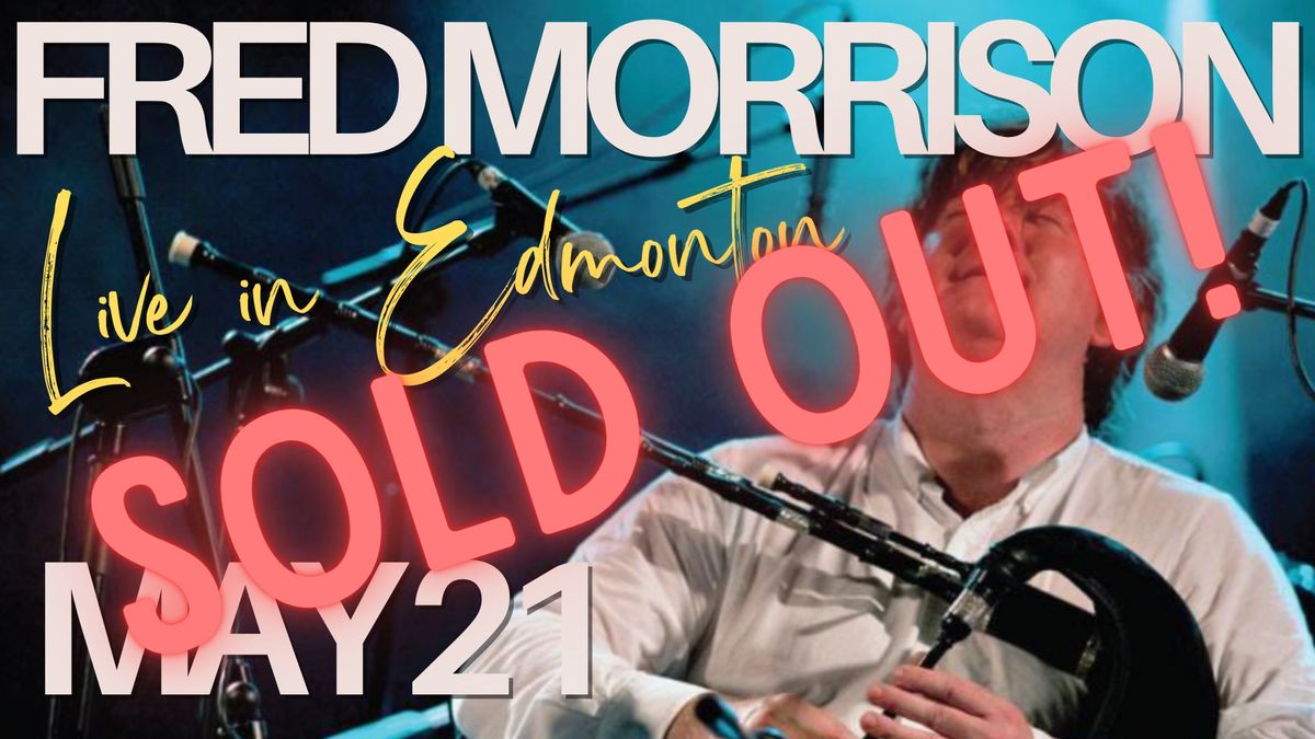 Fred Morrison - Live in Edmonton!