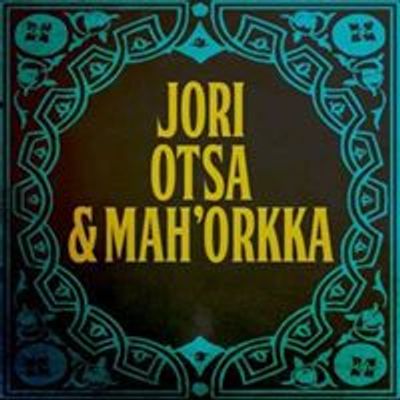 Jori Otsa & Mah' Orkka