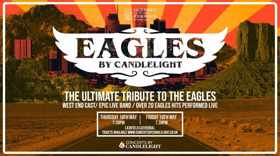 Eagles by Candlelight at Lichfield Cathedral, Lichfield Cathedral, 18 May 2023 Eagles by Candlelight at Lichfield Cathedral, Lichfield Cathedral, 18 May 2023
