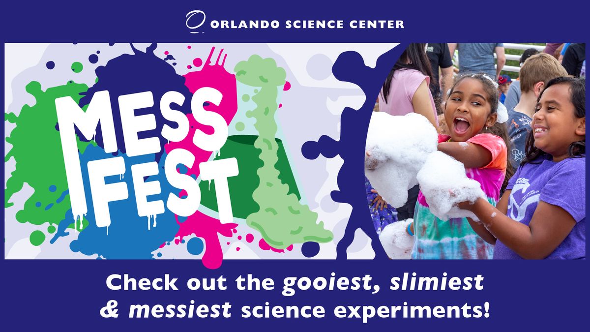 Mess Fest at Orlando Science Center