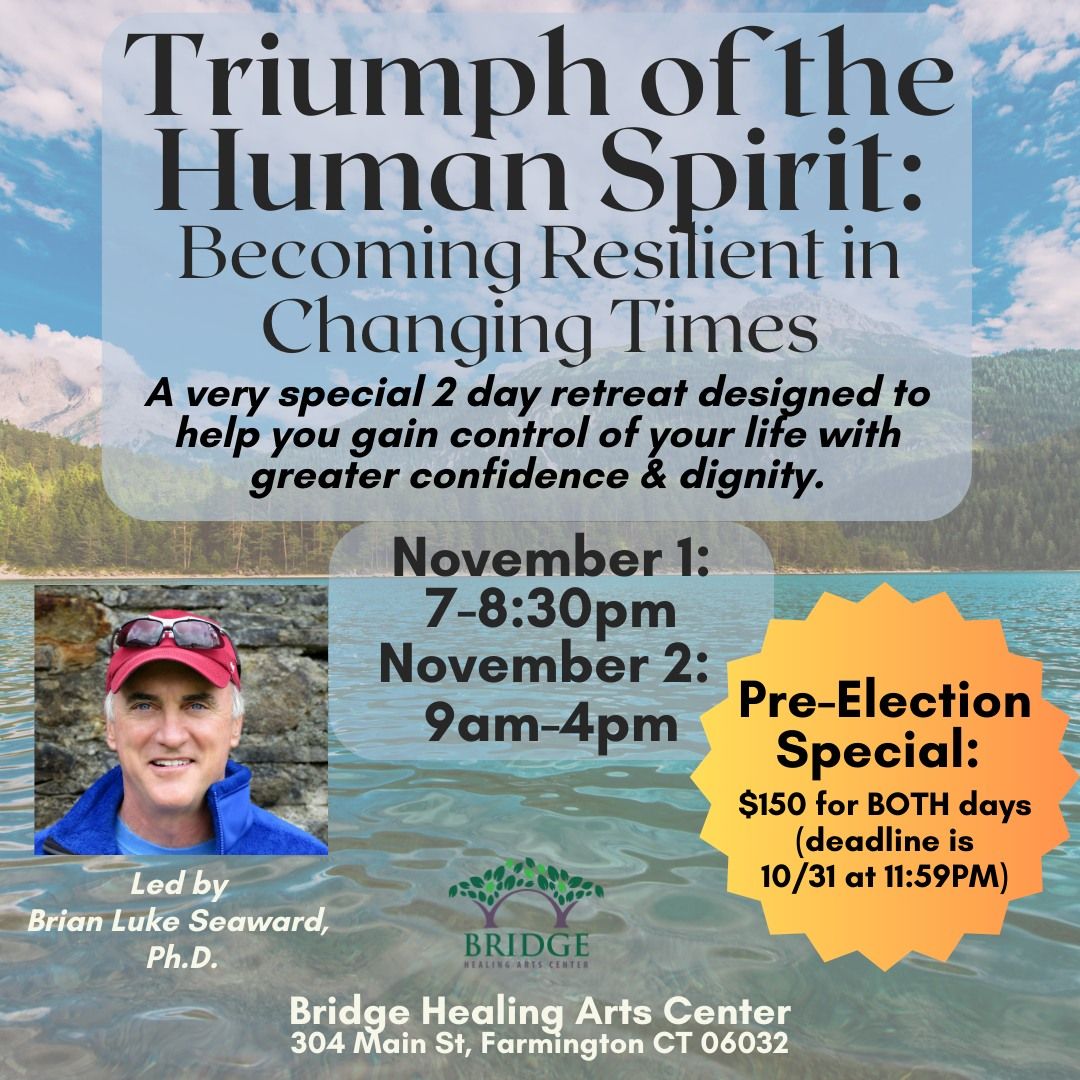 Triumph of the Human Spirit: Becoming Resilient in Changing Times