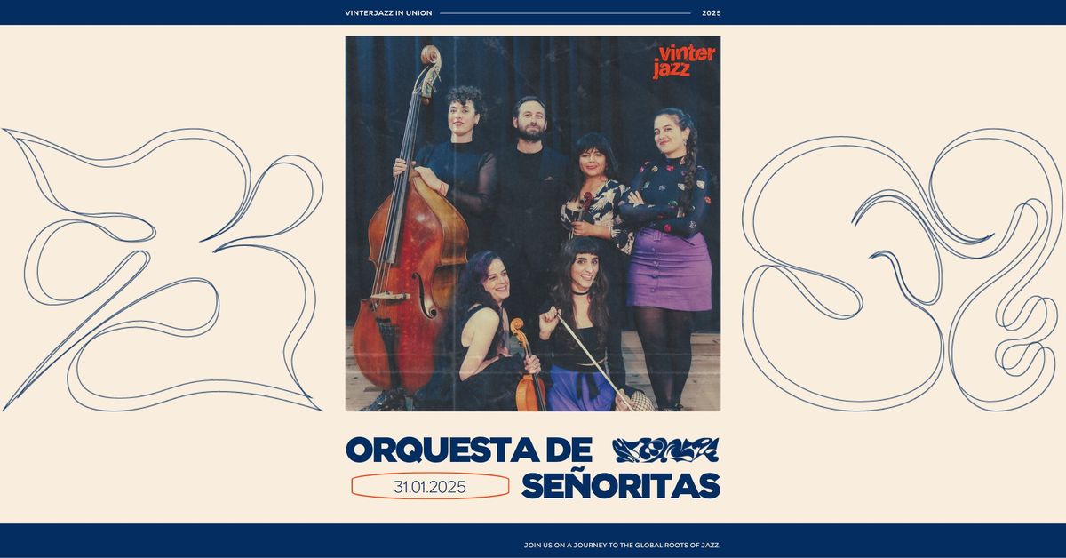  Orquesta de Se\u00f1oritas \u00a6 Vinterjazz i Union