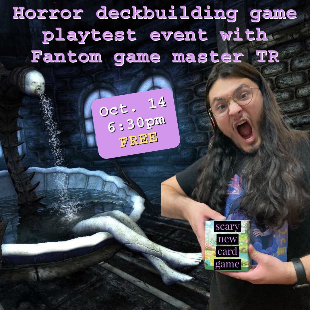 Horror deckbuilding game playtest event with Fantom game master TR