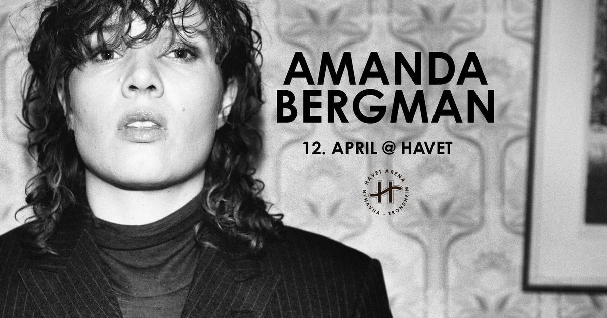 Amanda Bergman + Support: Selma French