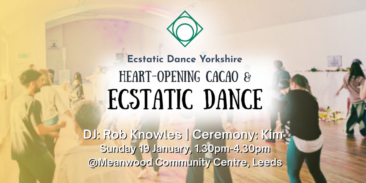 Ecstatic Dance Yorkshire: Heart-opening Cacao & Ecstatic Dance