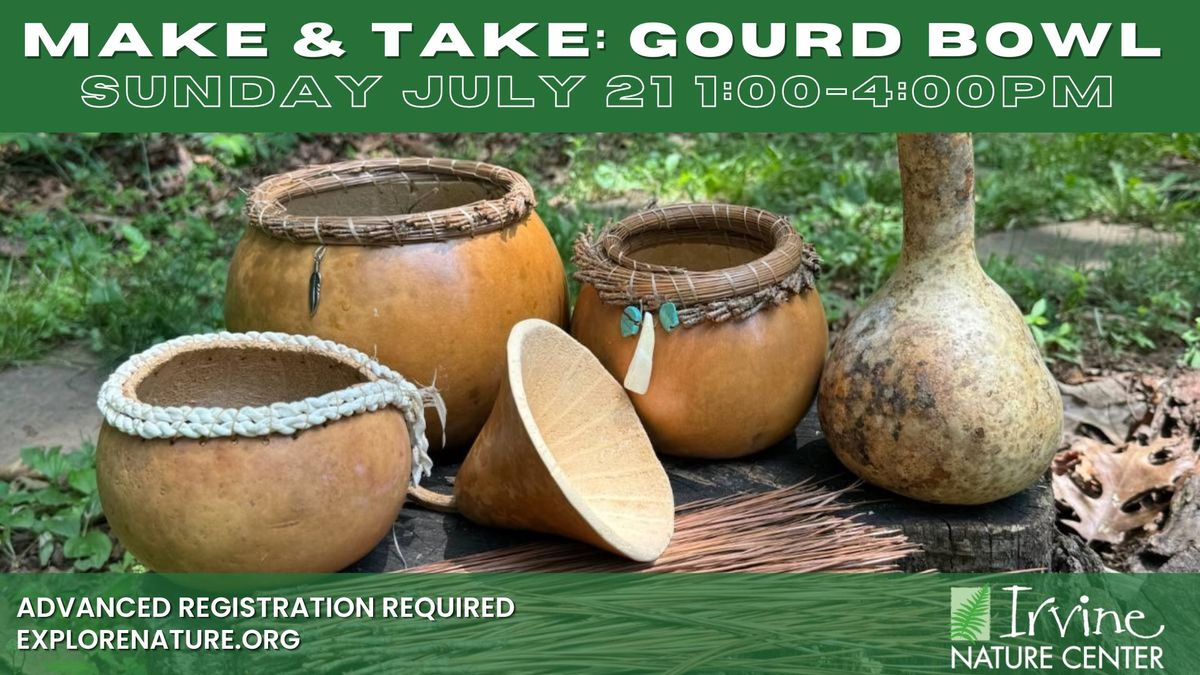 Make & Take: Gourd Bowl at Irvine Nature Center 