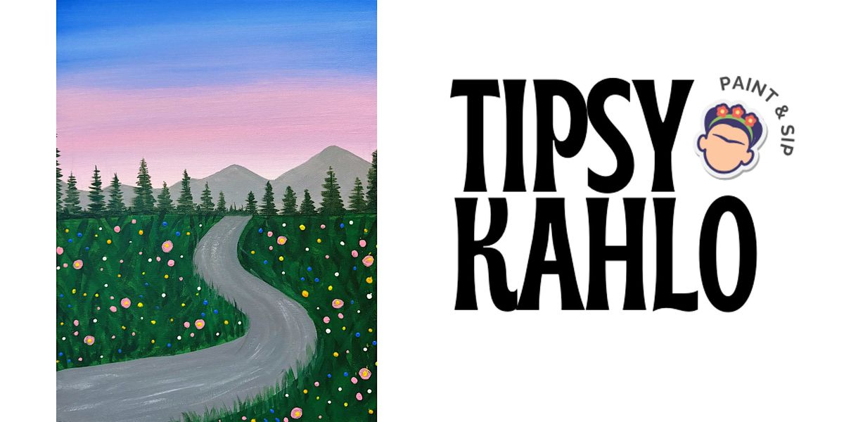 Tipsy Kahlo - Paint & Sip (9th January) ROAD TRIP
