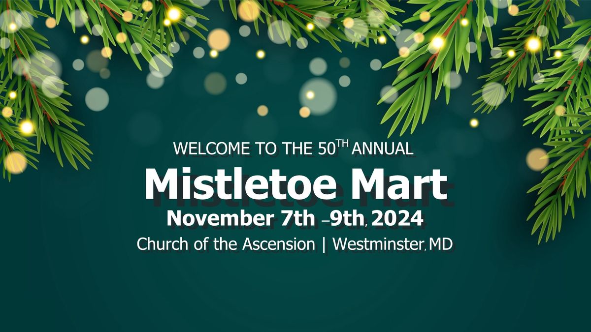 Mistletoe Mart 2024 - 50th annual