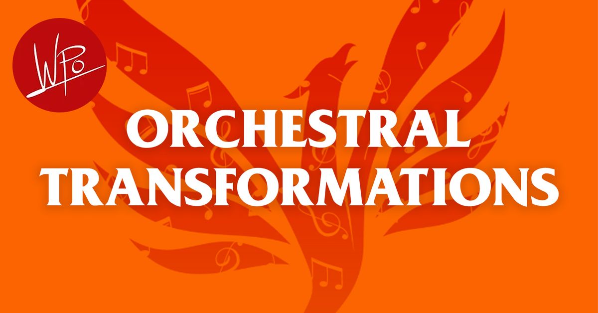 WPO: Orchestral Transformations